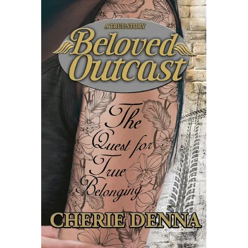 Beloved Outcast: The Quest for True Belonging