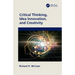 Critical Thinking, Idea Innovation, and Creativity