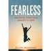 Fearless: Breaking Free from Anxiety's Grip
