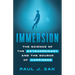 Immersion: The Science of the Extraordinary and the Source of Happiness