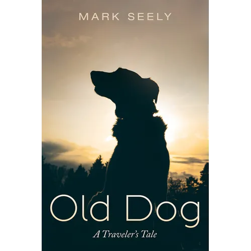 Old Dog: A Traveler's Tale