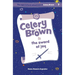 Celery Brown and the sword of joy