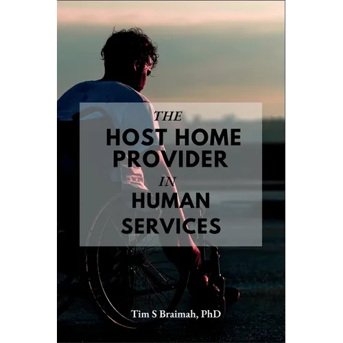 The Host Home Provider in Human Services