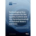 Technological Eco-Innovations for the Quality Control and the Decontamination of Polluted Waters and Soils