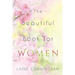 The Beautiful Book for Women: Awakening to the Fullness of Female Power