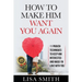 How To Make Him Want You Again: 11 Proven Techniques To Keep Him Interested And Madly In Love With You