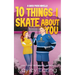 10 Things I Skate About You: A Quick Pucks Novella