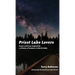 Priest Lake Lovers: Poems and Prose Inspired by a Lifetime of Summers in North Idaho