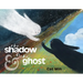 The Shadow and the Ghost