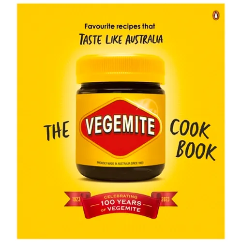 The Vegemite Cookbook: Favourite Recipes That Taste Like Australia