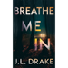 Breathe Me in