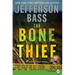 The Bone Thief: A Body Farm Novel