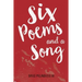 Six Poems and a Song