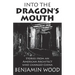 Into The Dragon's Mouth: Stories from an American Architect who changed China