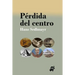 Perdida del centro