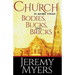 Church is More than Bodies, Bucks, and Bricks