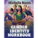 The Gender Identity Workbook for Teens: A Journey Through Gender, Empowering Yourself Through Understanding and Expression