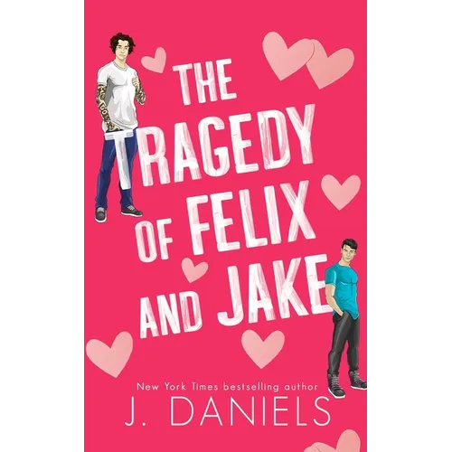 The Tragedy of Felix & Jake (Special Edition): A Grumpy Sunshine MM Romance