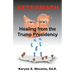 Aftermath: Healing from the Trump Presidency