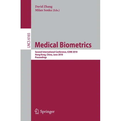 Medical Biometrics: Second International Conference, Icmb 2010, Hong Kong, China, June 28-30, 2010. Proceedings