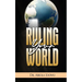 Ruling Your World
