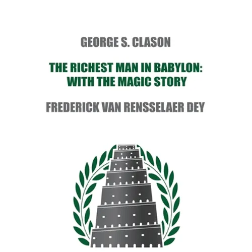 The Richest Man in Babylon: with The Magic Story