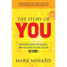 The Story of You: Transforming Adversity Into Adventure, Taking Your Dreams to the Next Level and Beyond
