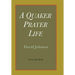 A Quaker Prayer Life