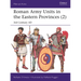 Roman Army Units in the Eastern Provinces (2): 3rd Century AD