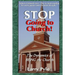 Stop Going to Church: The Dynamics of Being the Church