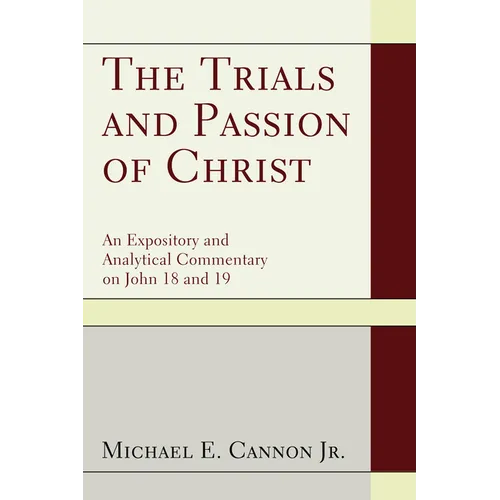 The Trials and Passion of Christ
