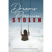 Dreams and Promises Stolen: A story of innocents, betrayal and grit