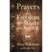 Prayers for Freedom Over Worry and Anxiety