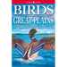 Birds of the Great Plains: Oklahoma, Kansas, Nebraska, South Dakota, North Dakota, Missouri, Iowa, Minnesota, Montana, Wyoming, Colorado, New Mexico a