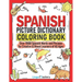 Spanish Picture Dictionary Coloring Book: Over 1500 Spanish Words and Phrases for Creative & Visual Learners of All Ages