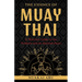 The Essence of Muay Thai: A Warrior's Guide to the Tradition and Its Spiritual Heart