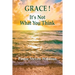 Grace: It's Not What You Think