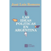 Las Ideas Politicas En Argentina