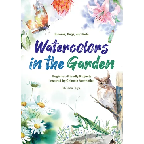 Watercolors in the Garden: Beginner-Friendly Projects Inspired by Chinese Aesthetics