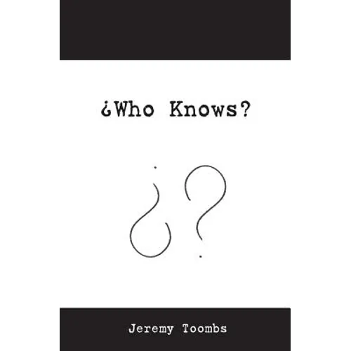 Who Knows?