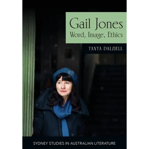 Gail Jones: Word, Image, Ethics