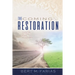 The Coming Restoration: Character, Doctrine, Power and Authority