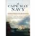 The Cape May Navy: Delaware Bay Privateers in the American Revolution