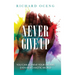 Never Give Up: You Can Achieve Your Dreams, Even in A Chaotic World