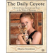 The Daily Coyote: A Story of Love, Survival, and Trust in the Wilds of Wyoming