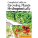 Complete Guide for Growing Plants Hydroponically