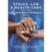 Ethics, Law and Health Care: A Guide for Nurses and Midwives