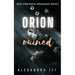ORION Ruined: A Dark Mafia Romance