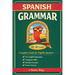 Spanish Grammar Complete Guide for English Speakers: Master Spanish Grammar Beginner to Intermediate (A1-B1)