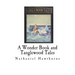A Wonder Book and Tanglewood Tales: For Girls and Boys